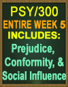 PSY/300 Prejudice, Conformity, & Social Influence